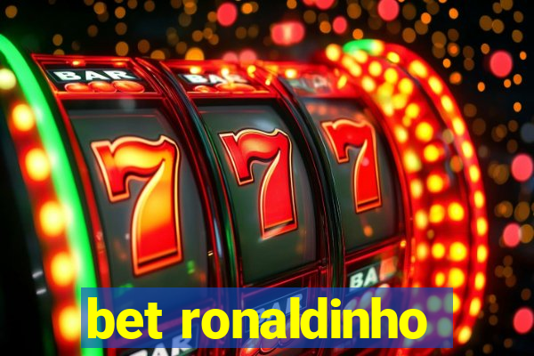 bet ronaldinho